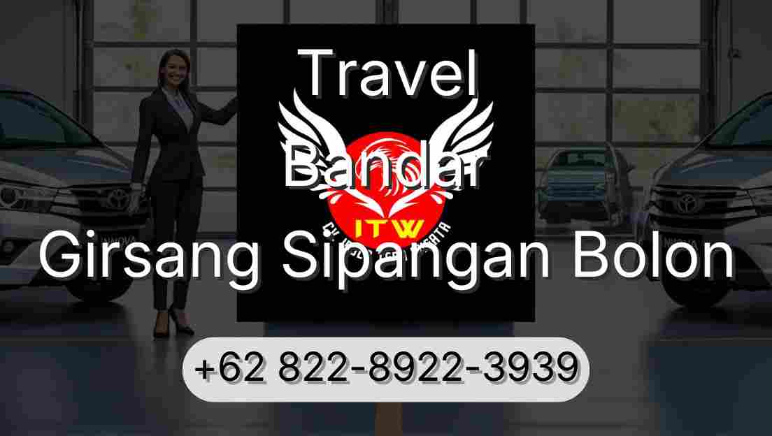 Travel Bandar Girsang Sipangan Bolon