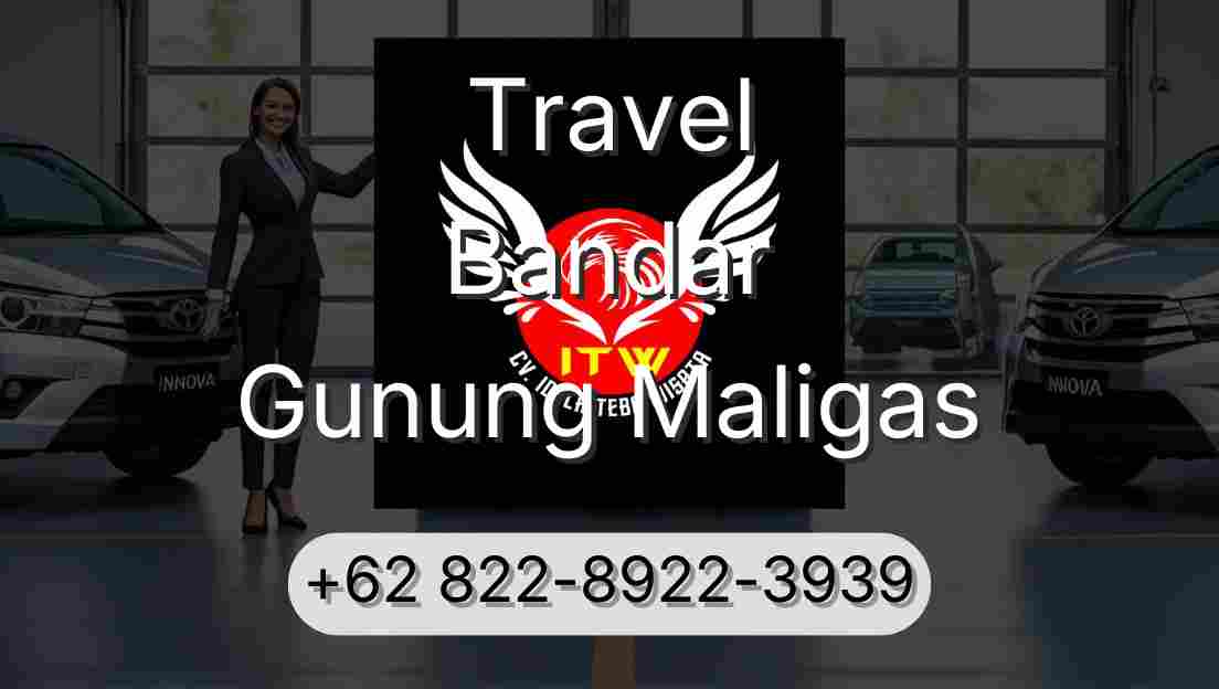 Travel Bandar Gunung Maligas