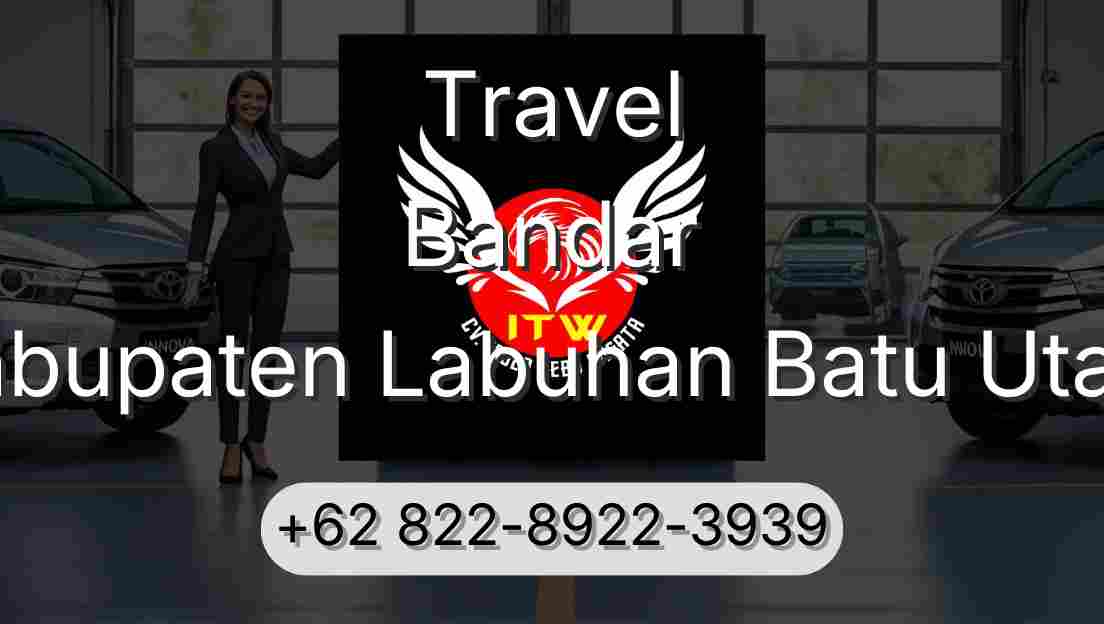 Travel Bandar Kabupaten Labuhan Batu Utara