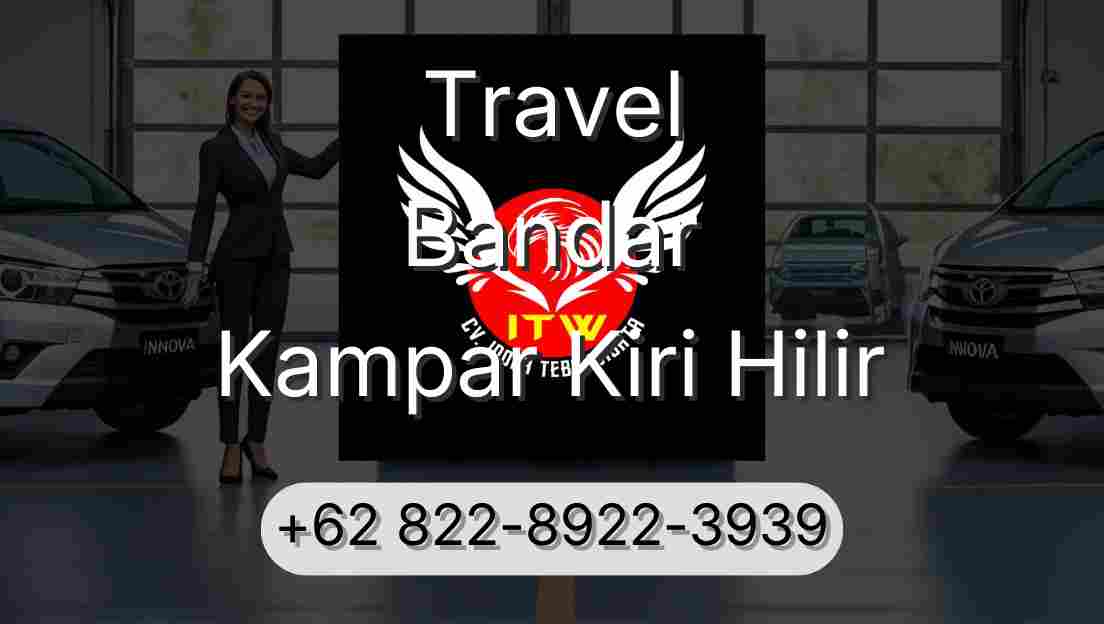 Travel Bandar Kampar Kiri Hilir