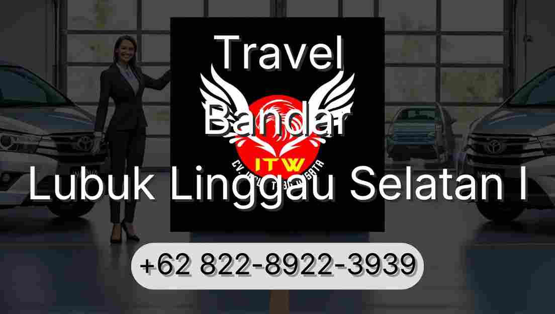 Travel Bandar Lubuk Linggau Selatan I