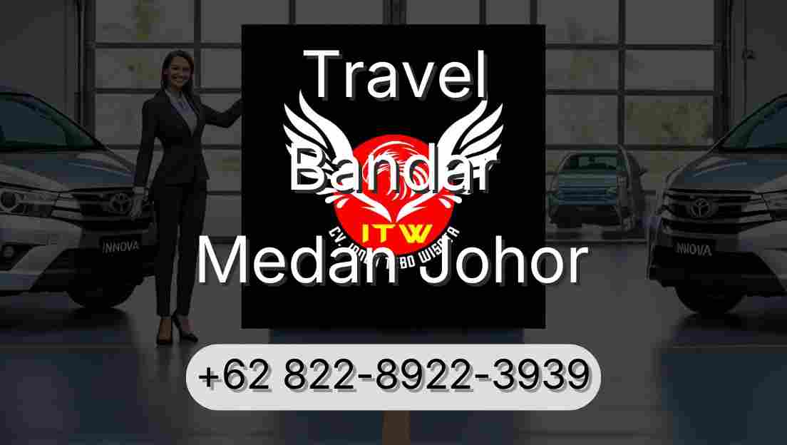 Travel Bandar Medan Johor