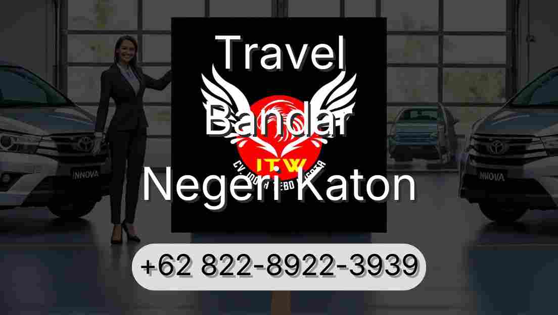 Travel Bandar Negeri Katon
