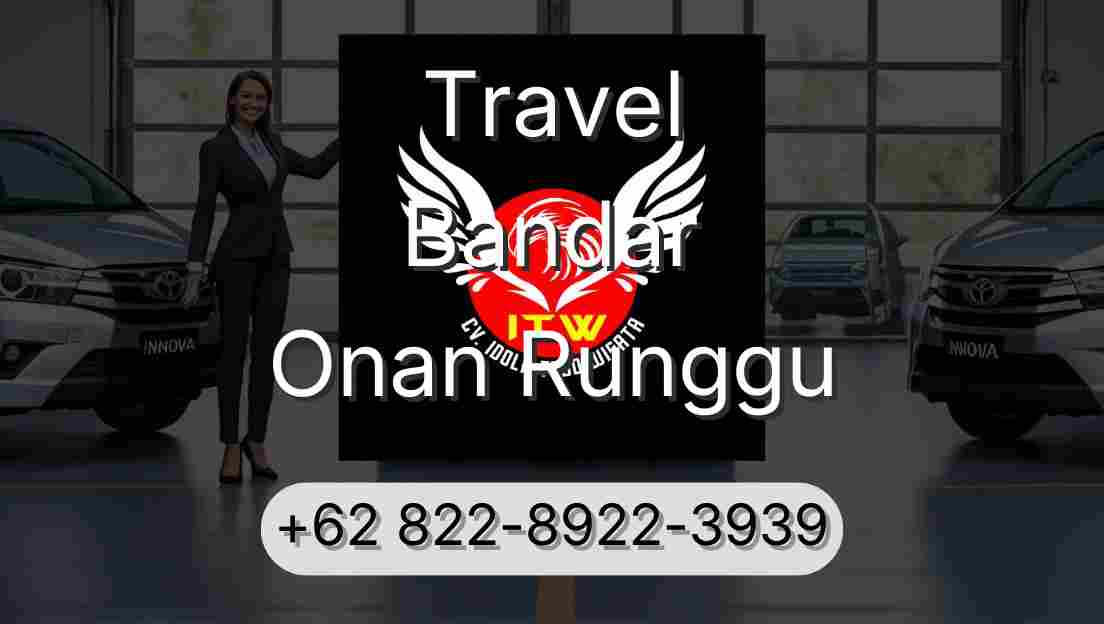 Travel Bandar Onan Runggu