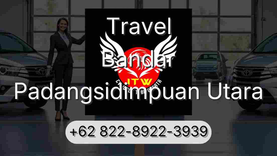 Travel Bandar Padangsidimpuan Utara