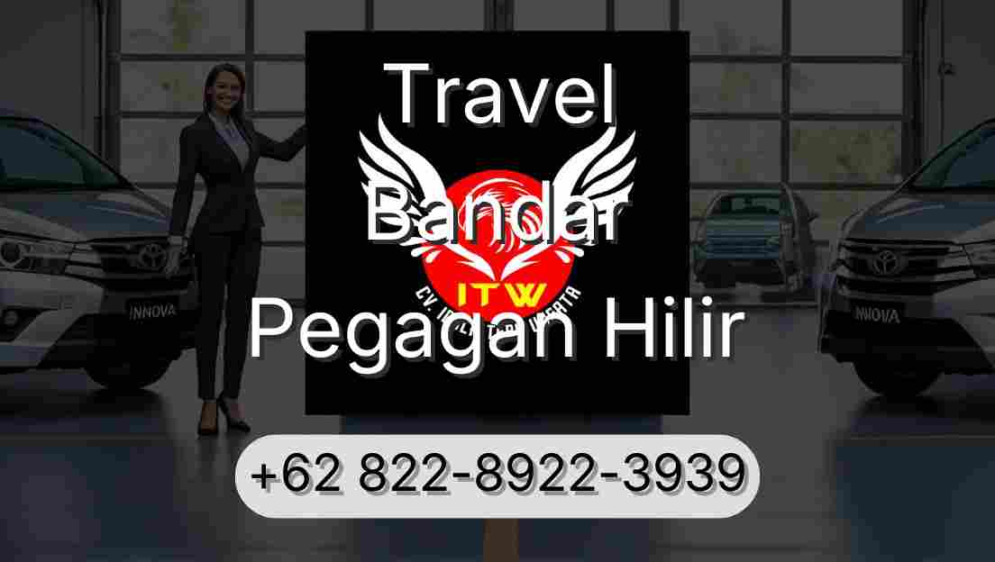 Travel Bandar Pegagan Hilir