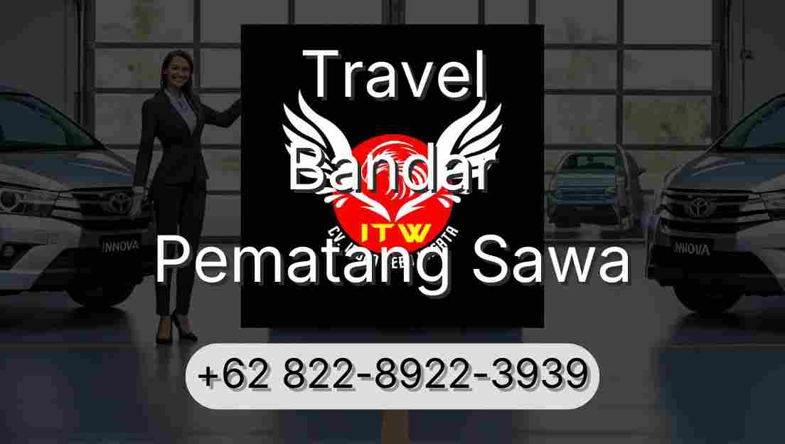 Travel Bandar Pematang Sawa