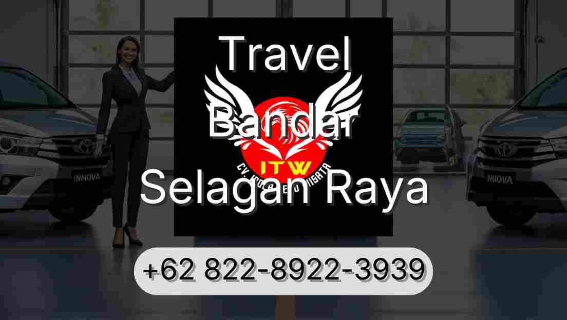 Travel Bandar Selagan Raya
