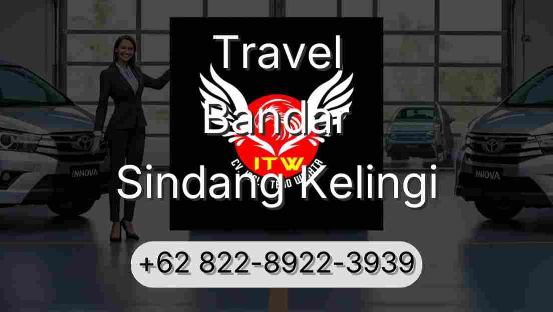 Travel Bandar Sindang Kelingi