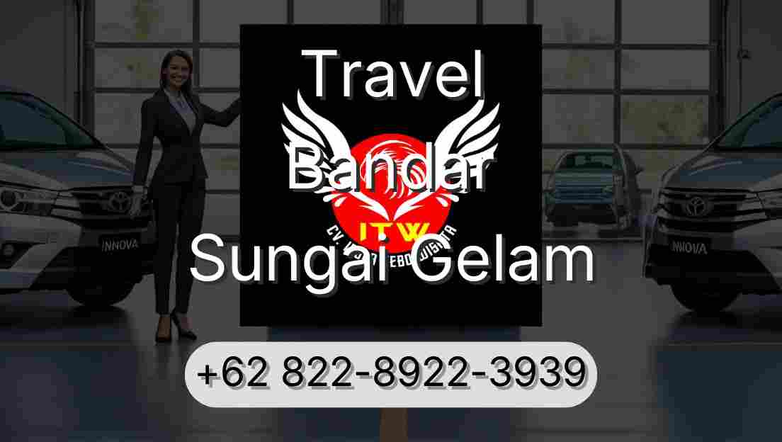 Travel Bandar Sungai Gelam