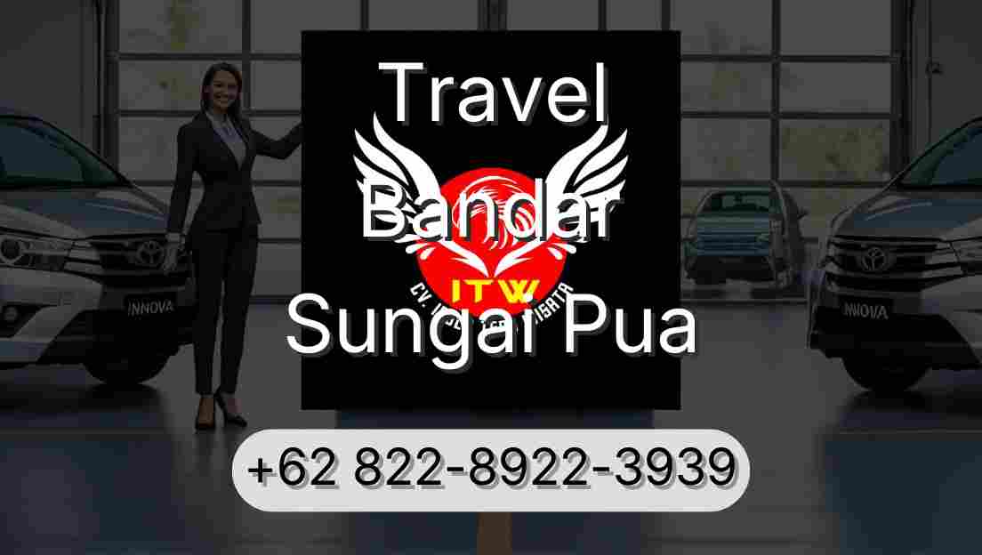 Travel Bandar Sungai Pua