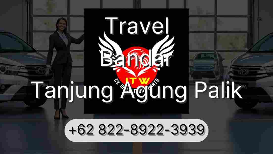 Travel Bandar Tanjung Agung Palik