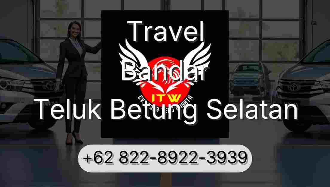 Travel Bandar Teluk Betung Selatan