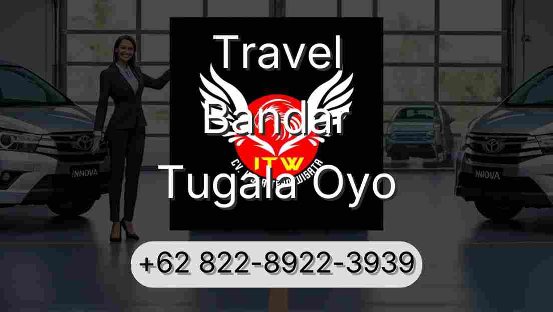 Travel Bandar Tugala Oyo