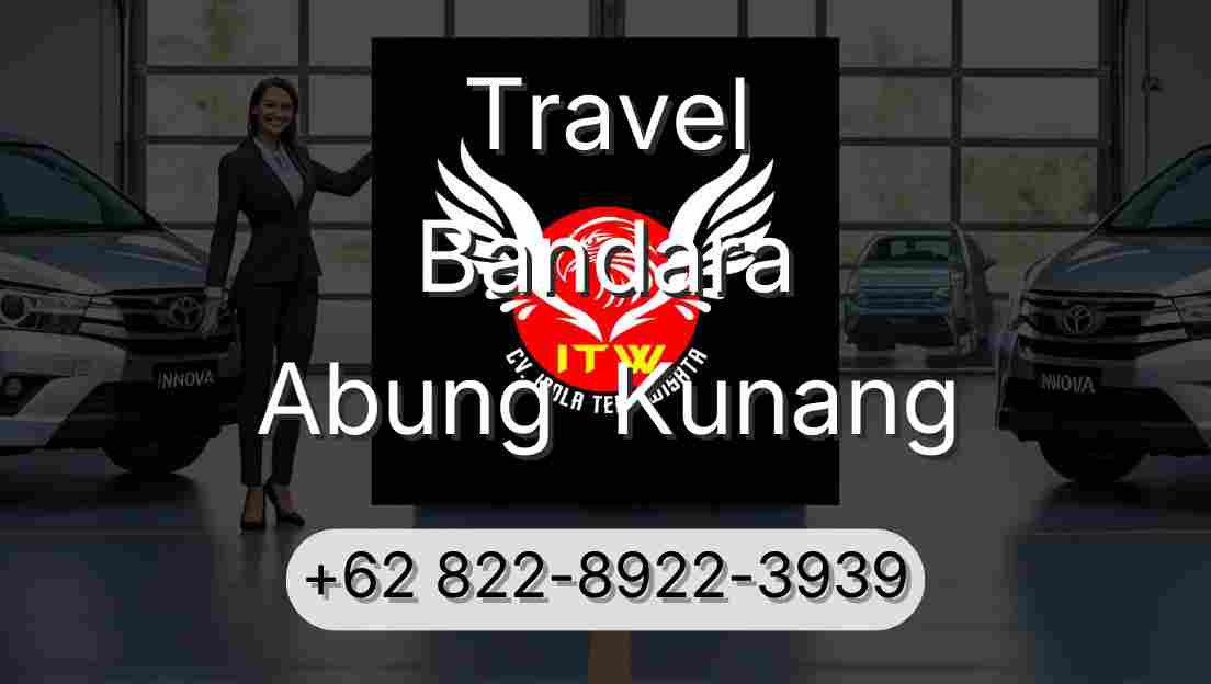 Travel Bandara Abung  Kunang
