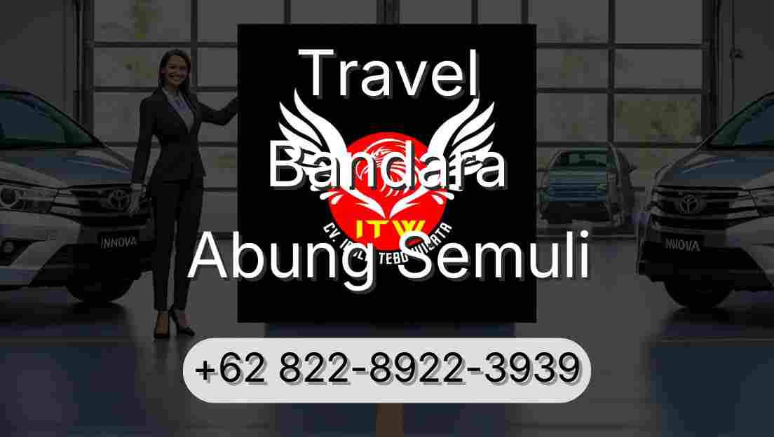 Travel Bandara Abung Semuli