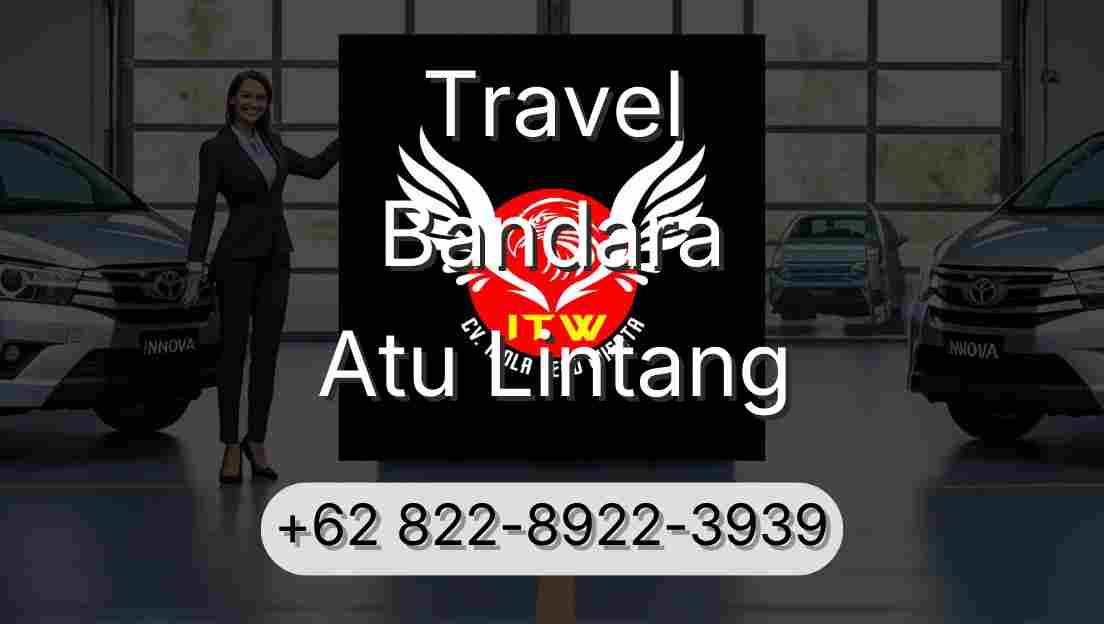 Travel Bandara Atu Lintang