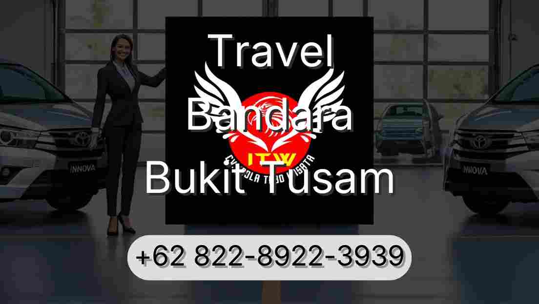 Travel Bandara Bukit Tusam