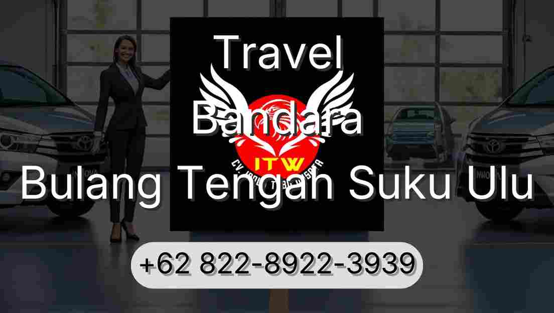 Travel Bandara Bulang Tengah Suku Ulu