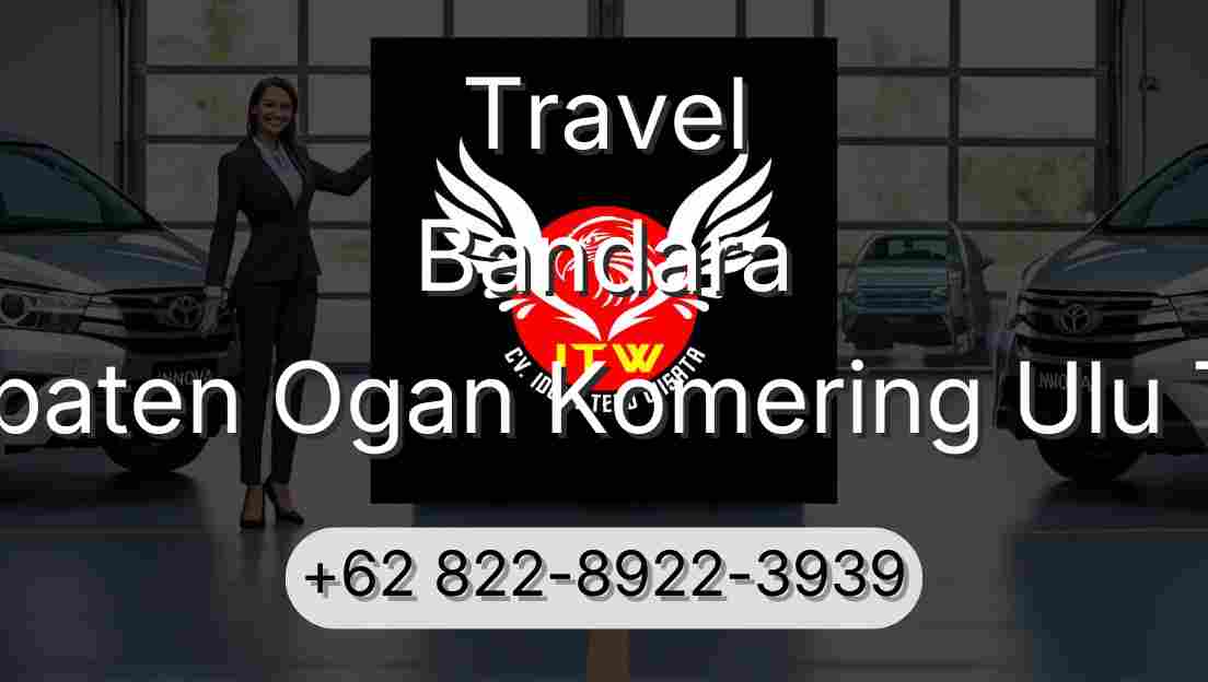 Travel Bandara Kabupaten Ogan Komering Ulu Timur