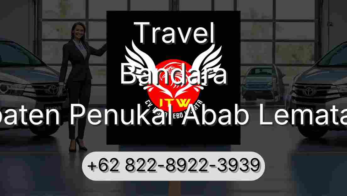 Travel Bandara Kabupaten Penukal Abab Lematang Ilir