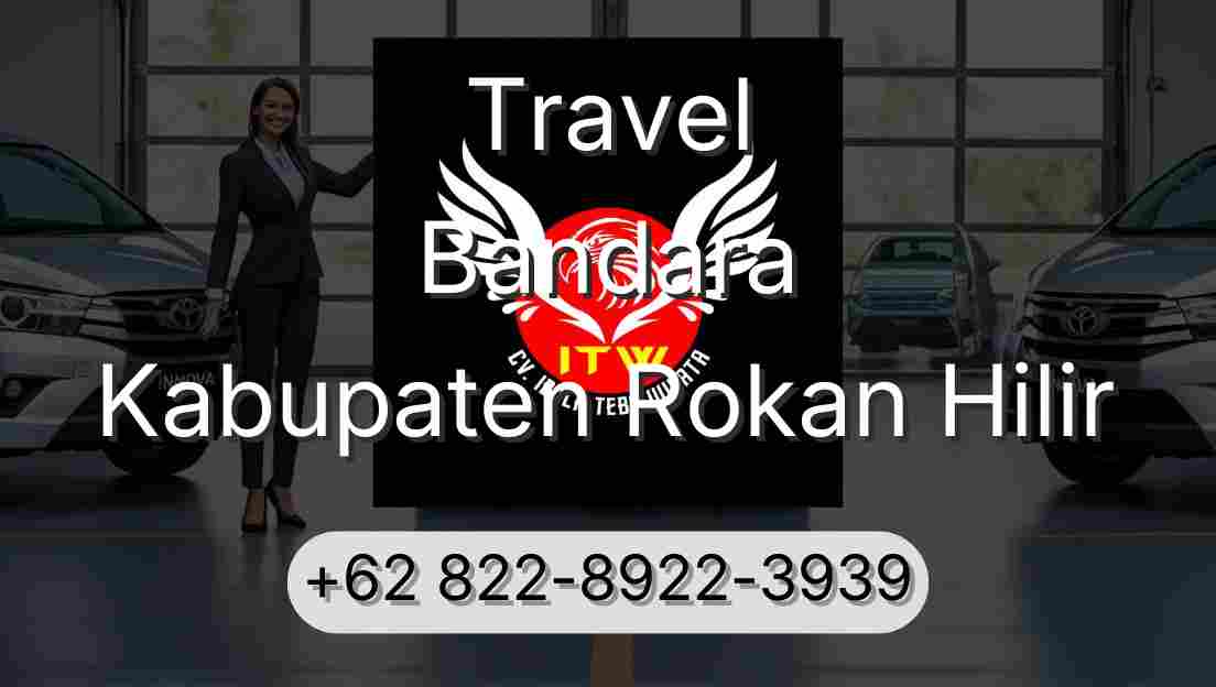 Travel Bandara Kabupaten Rokan Hilir