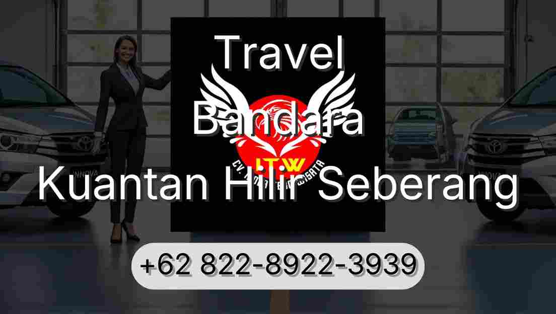 Travel Bandara Kuantan Hilir Seberang