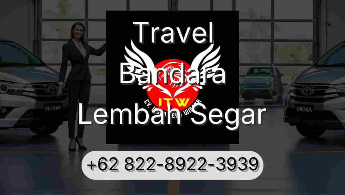 Travel Bandara Lembah Segar