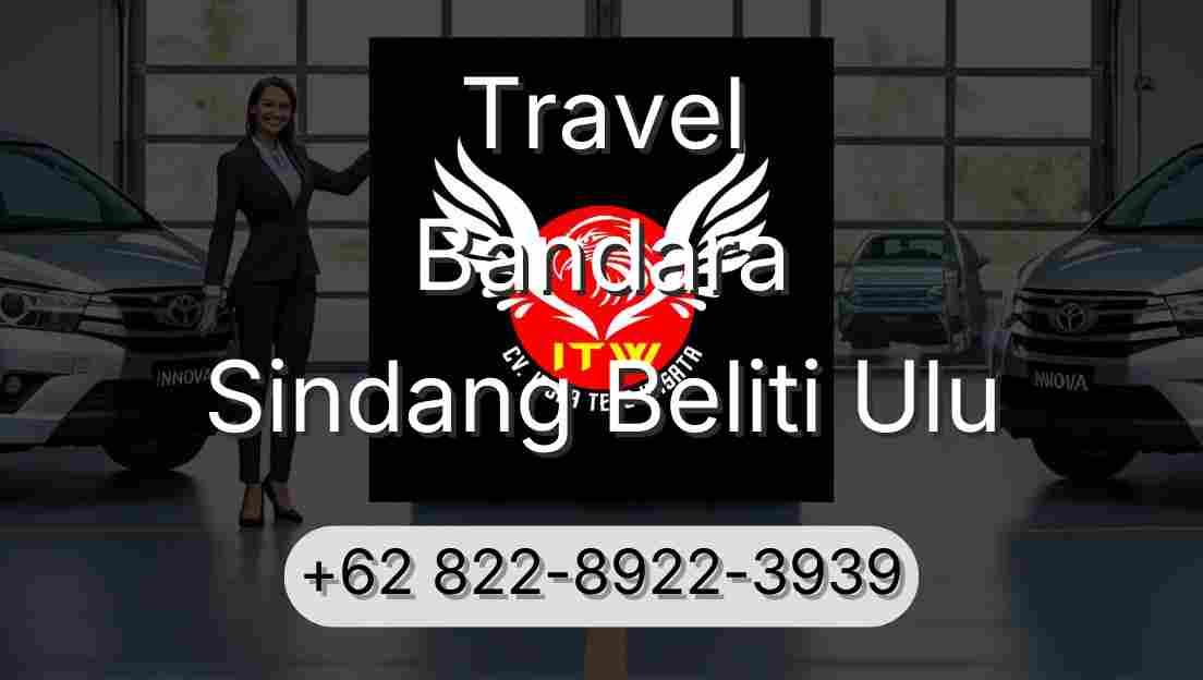 Travel Bandara Sindang Beliti Ulu