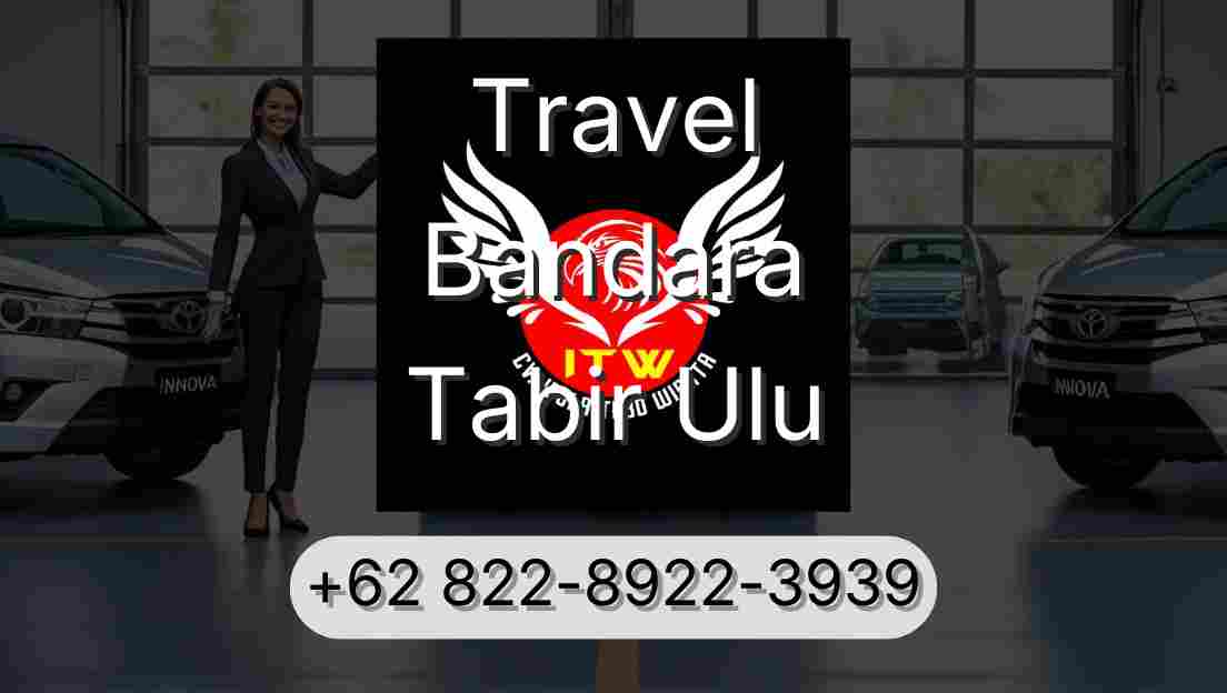 Travel Bandara Tabir Ulu