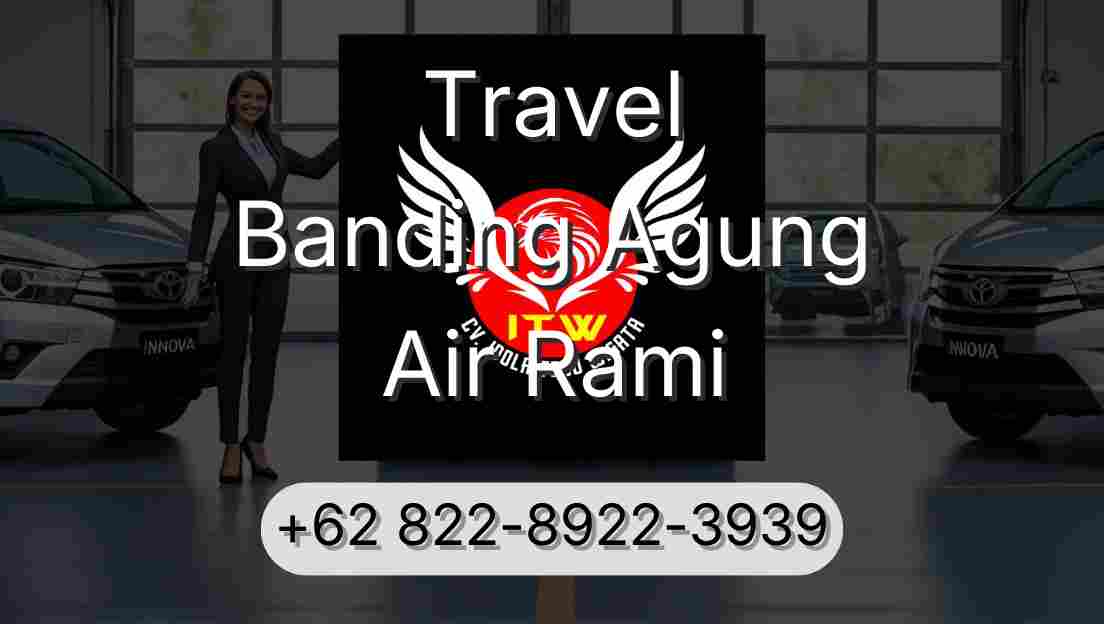 Travel Banding Agung Air Rami