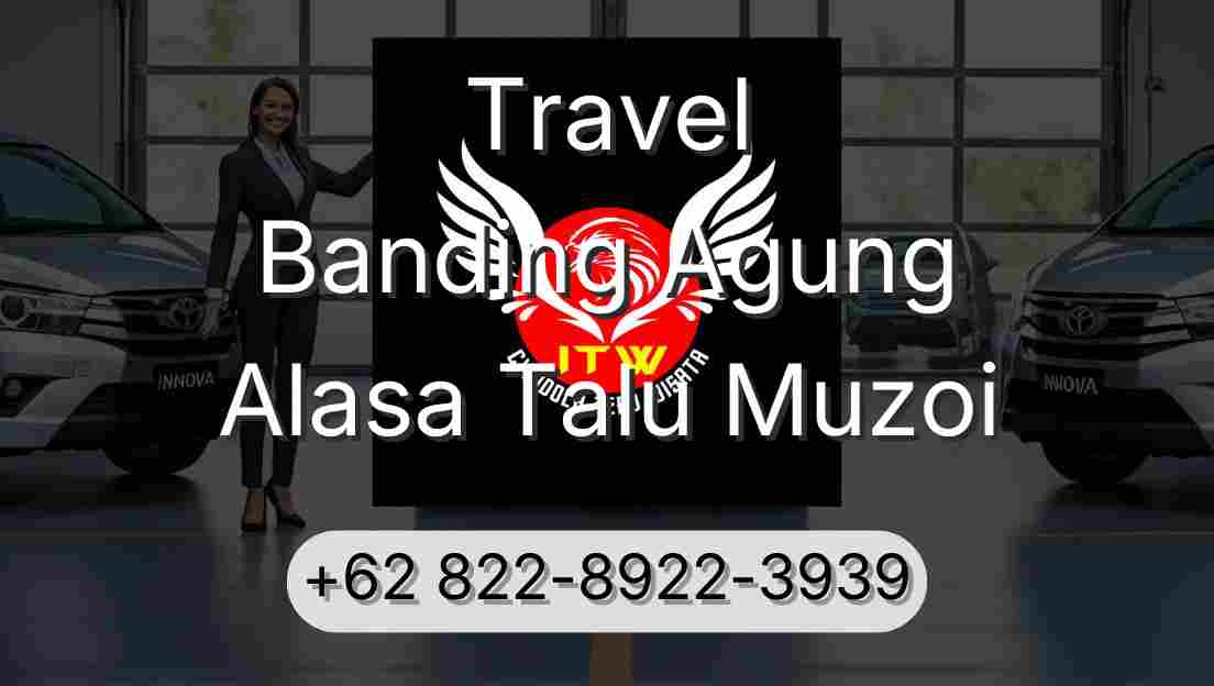 Travel Banding Agung Alasa Talu Muzoi