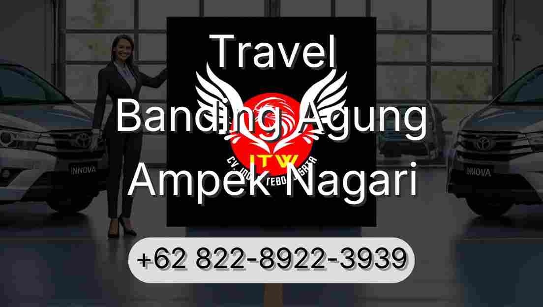 Travel Banding Agung Ampek Nagari