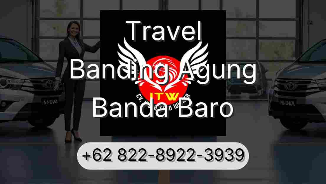 Travel Banding Agung Banda Baro