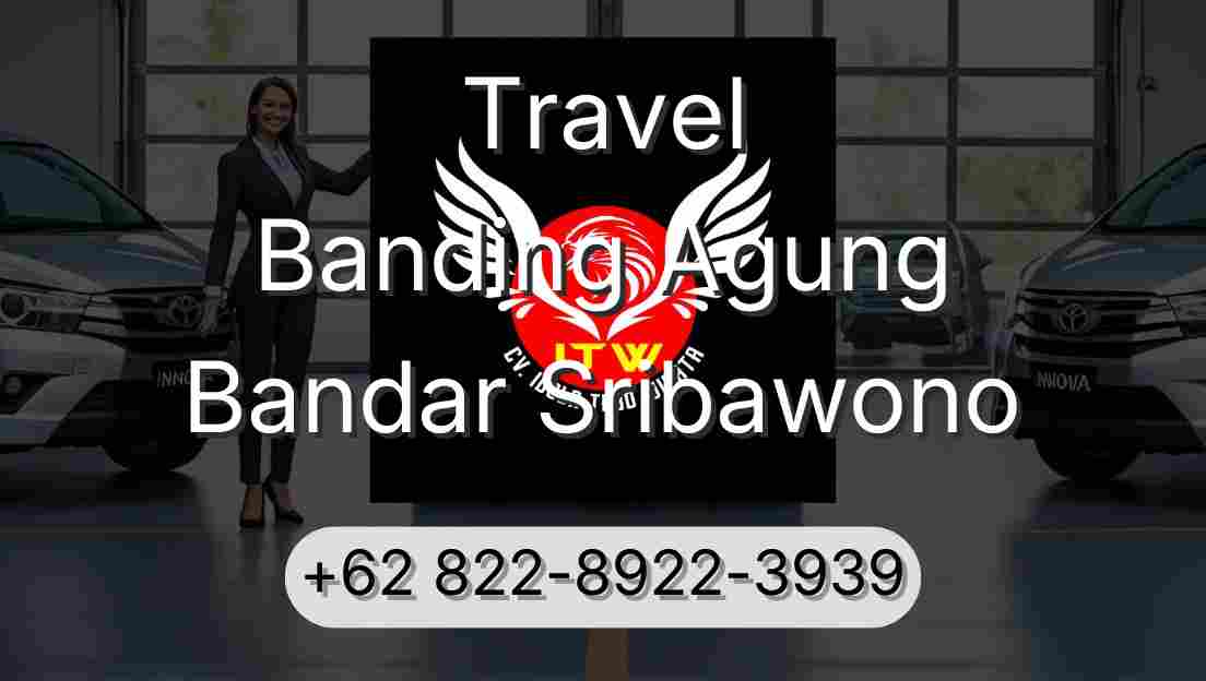 Travel Banding Agung Bandar Sribawono