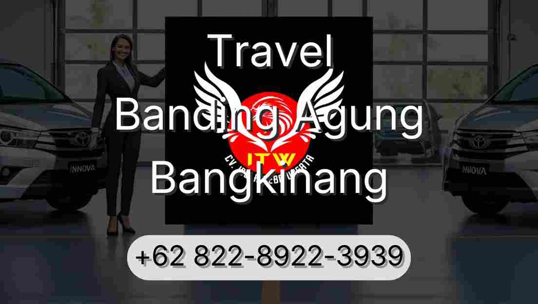 Travel Banding Agung Bangkinang