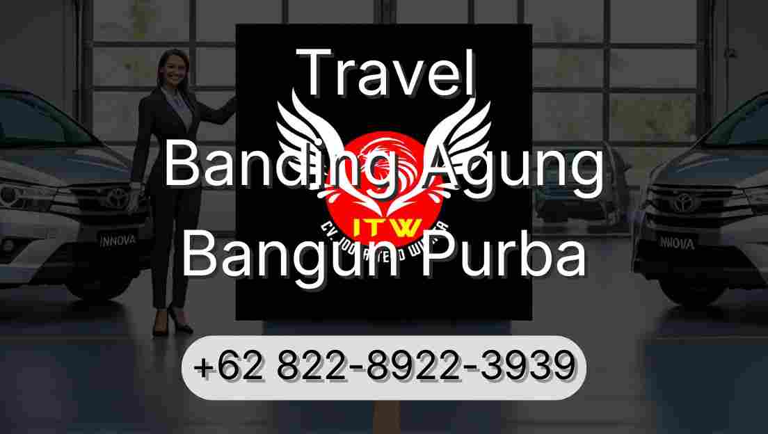 Travel Banding Agung Bangun Purba