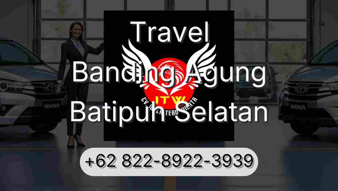 Travel Banding Agung Batipuh Selatan