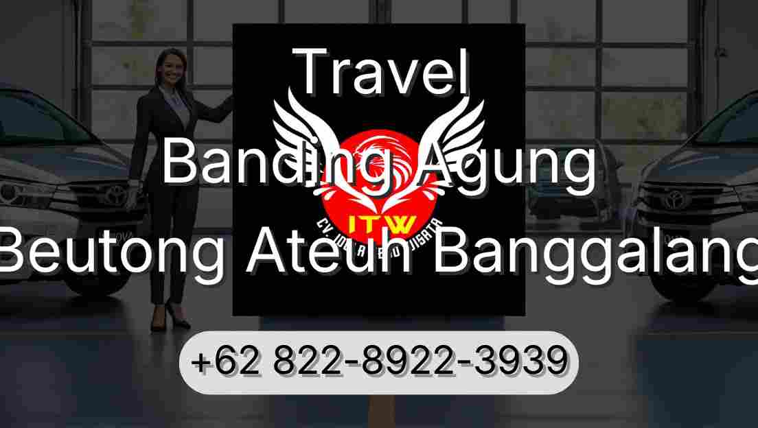 Travel Banding Agung Beutong Ateuh Banggalang