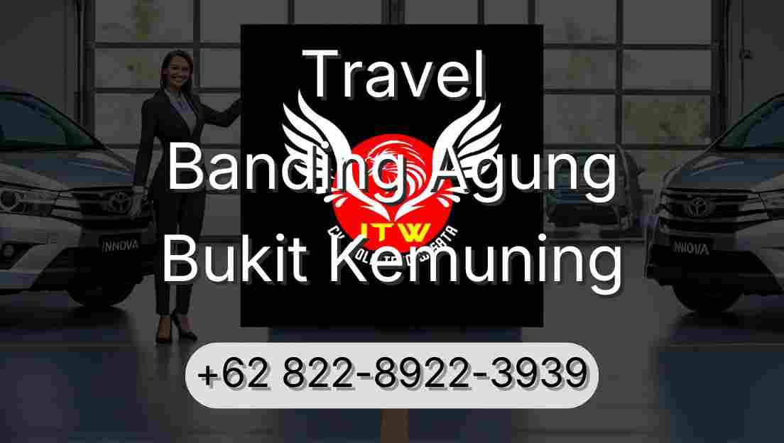Travel Banding Agung Bukit Kemuning