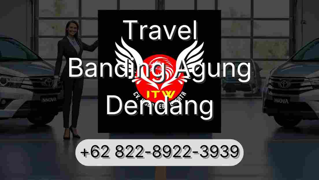 Travel Banding Agung Dendang