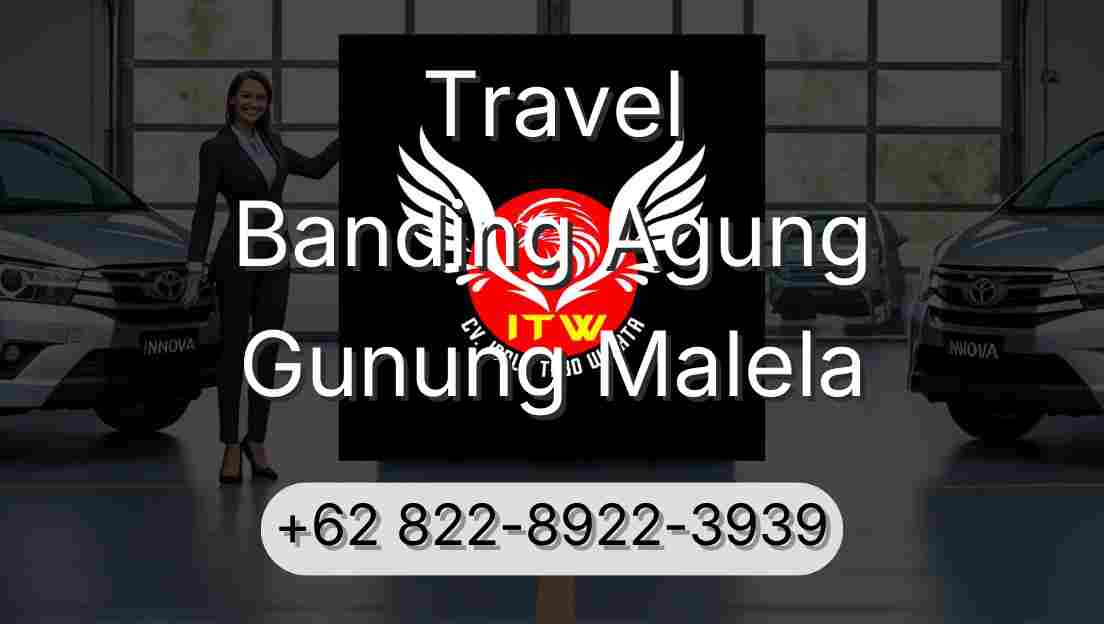 Travel Banding Agung Gunung Malela