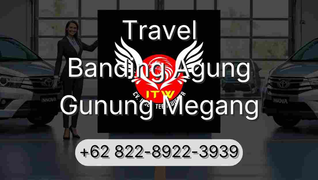 Travel Banding Agung Gunung Megang