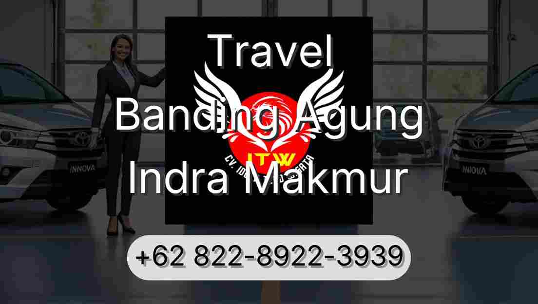 Travel Banding Agung Indra Makmur
