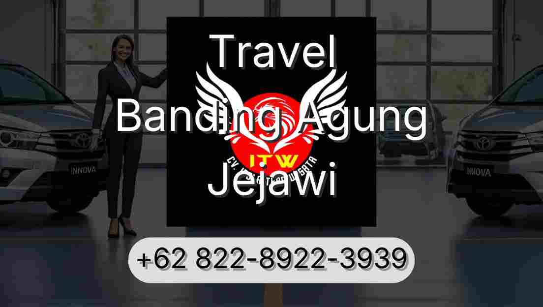 Travel Banding Agung Jejawi