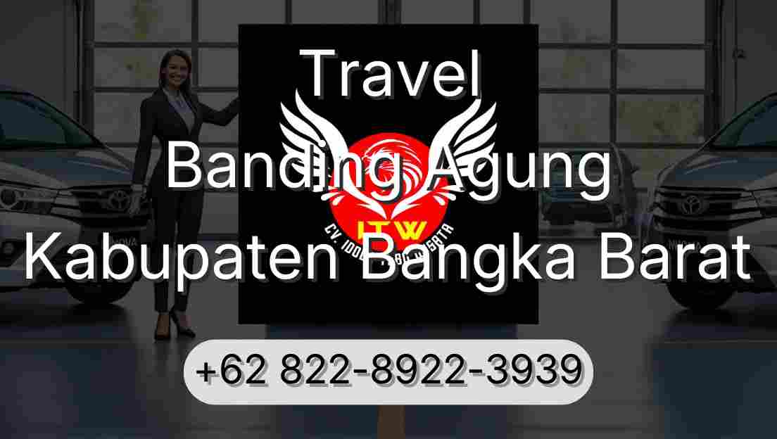 Travel Banding Agung Kabupaten Bangka Barat