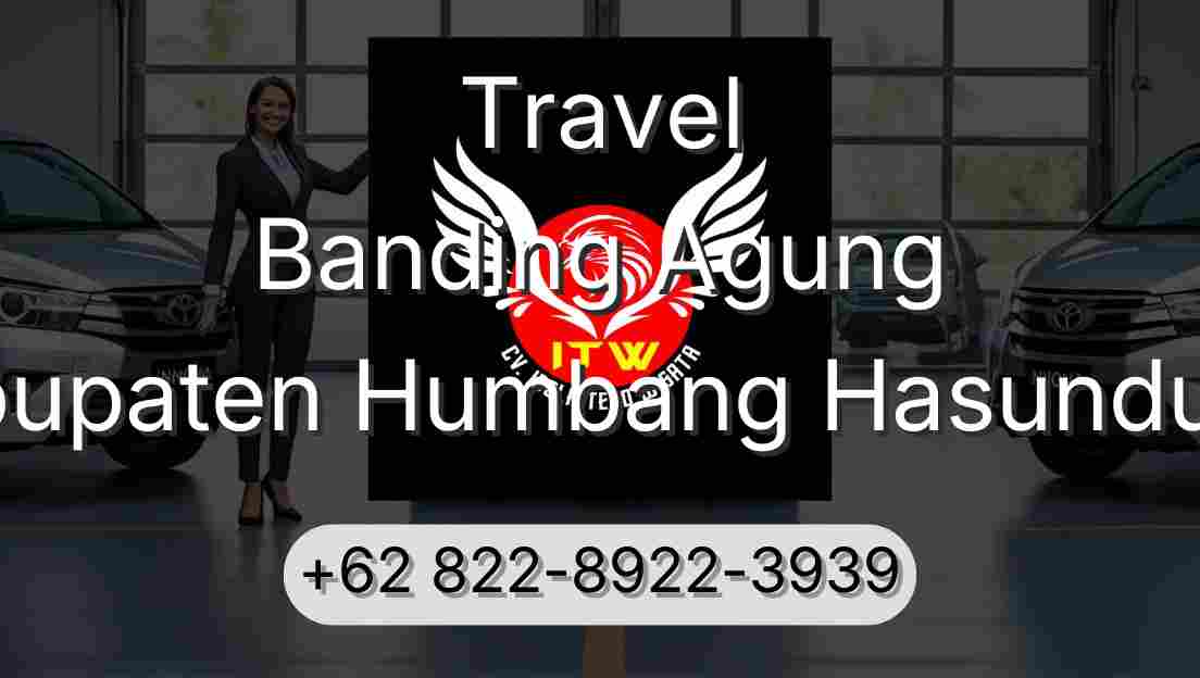 Travel Banding Agung Kabupaten Humbang Hasundutan