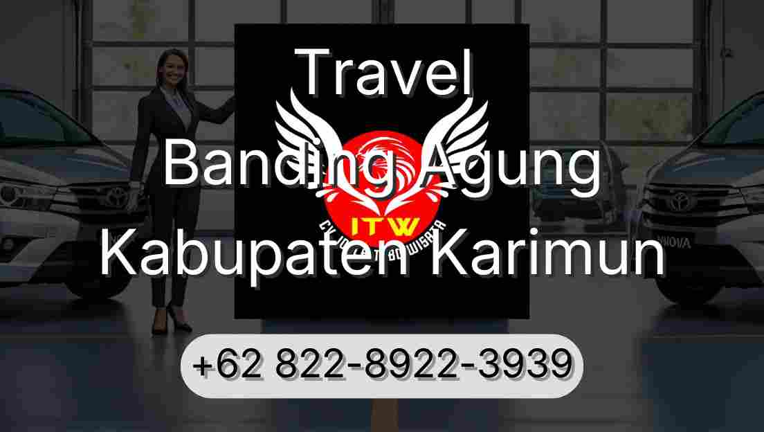Travel Banding Agung Kabupaten Karimun