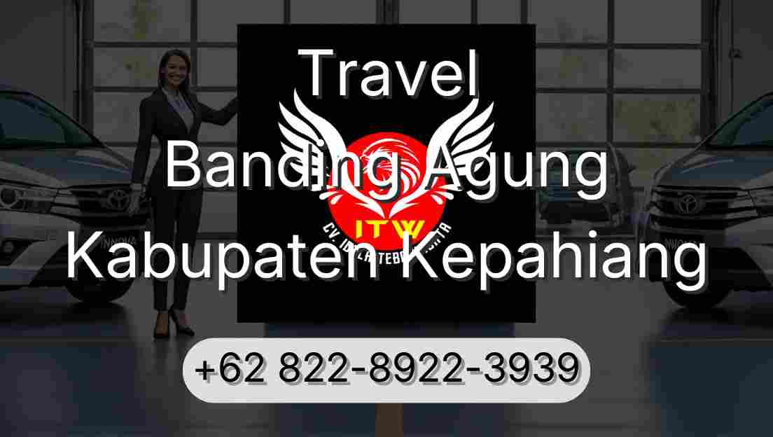 Travel Banding Agung Kabupaten Kepahiang