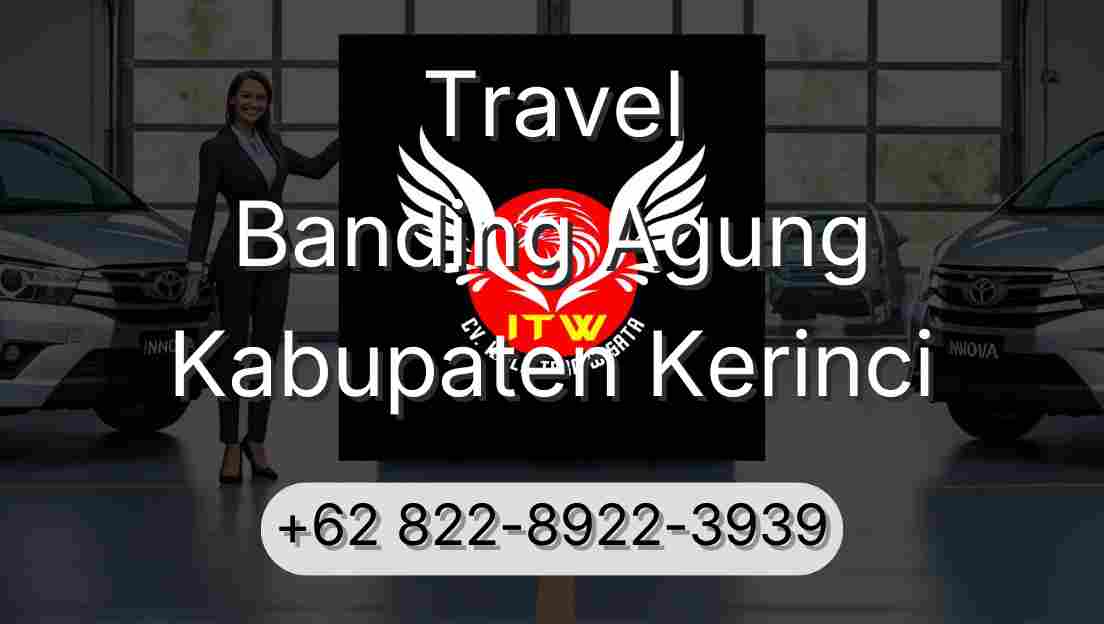 Travel Banding Agung Kabupaten Kerinci